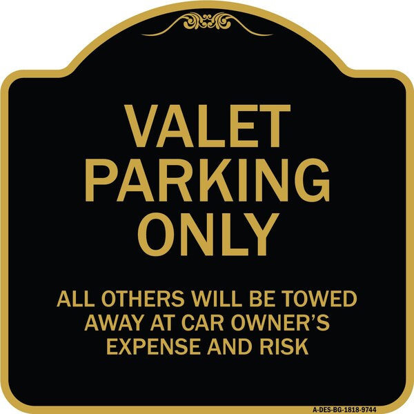 Signmission Designer Series-Valet Parking All Others Will Be Towed Away Car Owner, 18" x 18", BG-1818-9744 A-DES-BG-1818-9744 - main